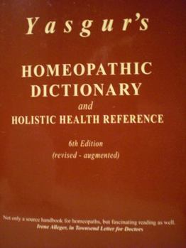 Paperback Yasgur's Homeopathic Dictionary and Holistic Health Reference 6th Edition Book