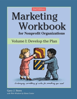 Paperback Marketing Workbook for Nonprofit Organizations: Develop the Plan Book
