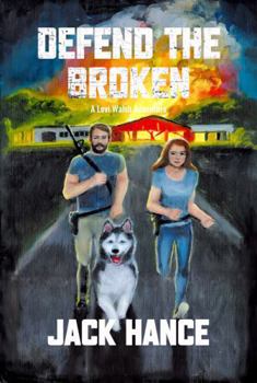Defend the Broken: A Levi Walsh Adventure