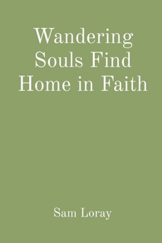 Paperback Wandering Souls Find Home in Faith Book