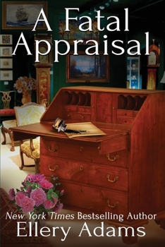 A Fatal Appraisal - Book #2 of the Antiques & Collectibles Mysteries