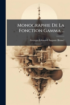 Paperback Monographie De La Fonction Gamma ... [French] Book