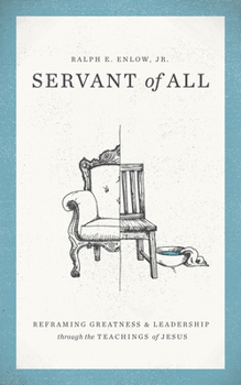 Paperback Servant of All: Reframing Greatness and Leadership Through the Teachings of Jesus Book