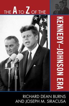 Paperback The A to Z of the Kennedy-Johnson Era Book