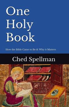 Paperback One Holy Book: A Primer on How the Bible Came To Be & Why It Matters (Primers in Biblical and Theological Studies) Book