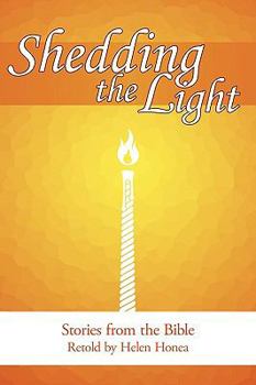 Paperback Shedding the Light: Stories from the Bible Book