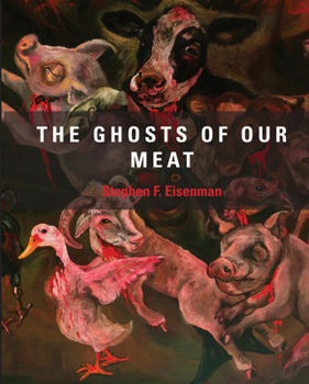 Paperback Sue Coe: The Ghosts of Our Meat Book