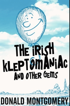 Hardcover The Irish Kleptomaniac and other Gems: Premium Hardcover Edition Book