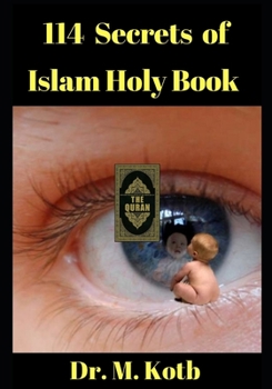 Paperback 114 Secrets of Islam Holy Book: The Quran Explorer Ultimate Guide - What They Don't Want you to Know Book