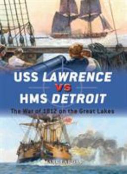 Paperback USS Lawrence Vs HMS Detroit: The War of 1812 on the Great Lakes Book