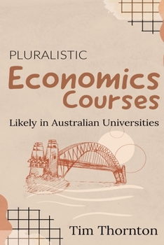 Paperback Pluralistic economics courses likely in Australian universities Book