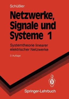 Paperback Netzwerke, Signale Und Systeme: Systemtheorie Linearer Elektrischer Netzwerke [German] Book