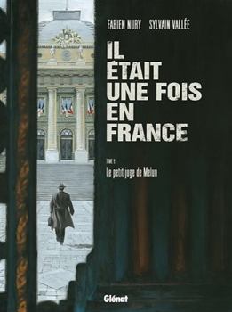 Il était une fois en France, Tome 5 : Le petit juge de Melun - Book #5 of the Il était une fois en France