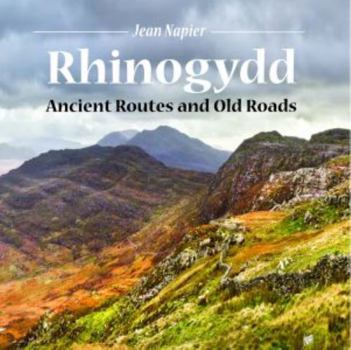 Paperback Compact Wales: Rhinogydd - Ancient Routes and Old Roads Book