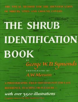 Paperback The Shrub Identification Book: The Visual Method for the Practical Identification of Shrubs, Including Woody Vines and Ground Covers Book