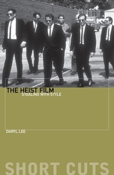 Paperback The Heist Film: Stealing with Style Book