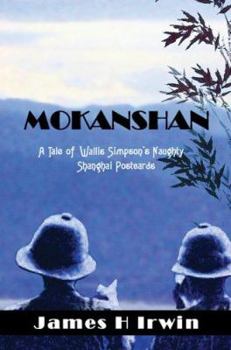 Paperback Mokanshan: A Tale of Wallis Simpson's Naughty Shanghai Postcards Book