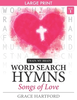 Paperback Word Search Hymns: Songs of Love - Book 1: Large Print [Large Print] Book