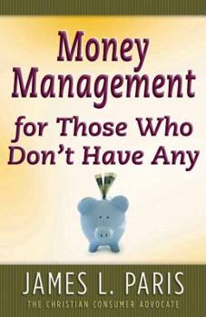 Paperback Money Management for Those Who Don't Have Any Book