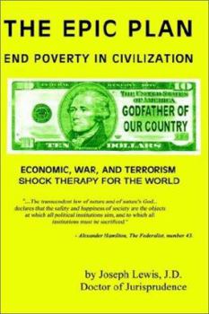 Hardcover The Epic Plan: End Poverty in Civilization Book