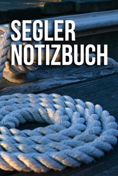 Segler Notizbuch: DIN A5 Notizbuch kariert