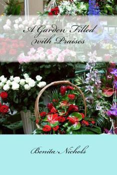 Paperback A Garden Filled with Praises Book