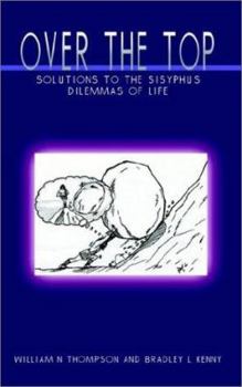 Paperback Over the Top: Solutions to the Sisyphus Dilemmas of Life Book