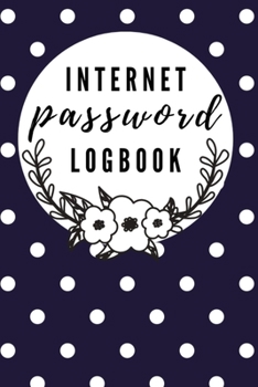 Paperback Internet Password Logbook: Monthly Planner and Journal to Protect Usernames and Passwords: Login and Private Information Keeper and Vault Noteboo Book