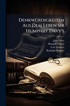 Paperback Denkwürdigkeiten Aus Dem Leben Sir Humphry Davy's [German] Book