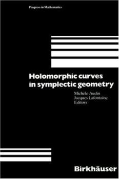 Hardcover Holomorphic Curves in Symplectic Geometry Book