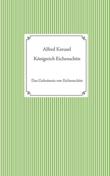 Paperback Königreich Eichenschön: Das Geheimnis von Eichenschön [German] Book
