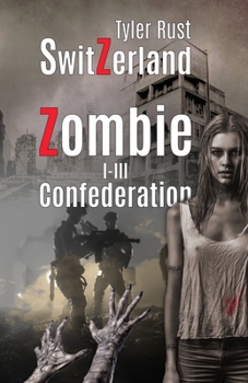 SwitZerland - Zombie Confederation: Sammelband (German Edition)