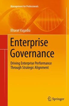 Paperback Enterprise Governance: Driving Enterprise Performance Through Strategic Alignment Book