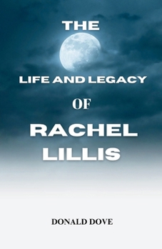 The life and legacy of Rachel lillis