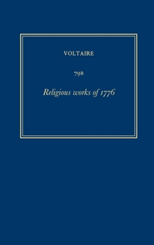 Hardcover Oeuvres Complètes de Voltaire (Complete Works of Voltaire) 79b: Religious Works of 1776 [French] Book