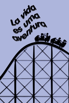 La vida es una aventura (Spanish Edition)