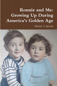 Paperback Ronnie and Me: Growing Up During America's Golden Age Book