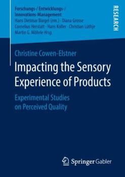 Paperback Impacting the Sensory Experience of Products: Experimental Studies on Perceived Quality Book