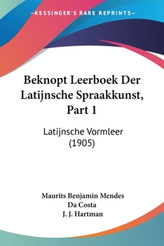 Paperback Beknopt Leerboek Der Latijnsche Spraakkunst, Part 1: Latijnsche Vormleer (1905) [Chinese] Book