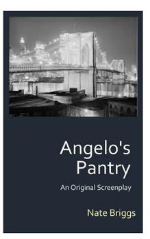 Paperback Angelo's Pantry: An Original Screenplay Book