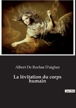 Paperback La lévitation du corps humain [French] Book