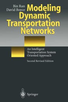 Paperback Modeling Dynamic Transportation Networks: An Intelligent Transportation System Oriented Approach Book