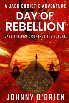 Paperback Day of Rebellion: A Jack Christie Adventure Book