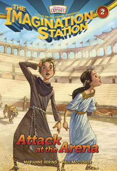 Attack at the Arena - Book #2 of the Imagination Station
