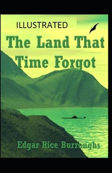 Paperback The Land That Time Forgot Illustrated Book