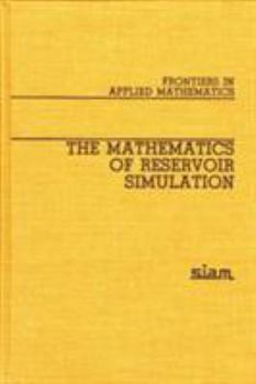 Paperback The Mathematics of Reservoir Simulation Book