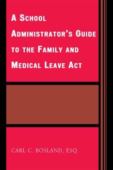 Hardcover A School Administrator's Guide to the Family and Medical Leave Act Book