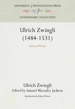 Paperback Ulrich Zwingli (1484-1531): Selected Works Book