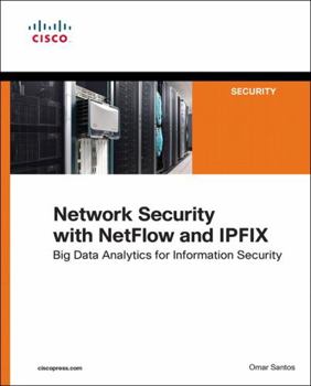 Paperback Network Security with Netflow and Ipfix: Big Data Analytics for Information Security Book