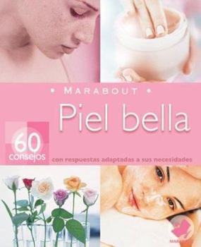 Paperback Piel Bella: 60 Consejos Con Respuestas Adaptadas A Sus Necesidades [Spanish] Book